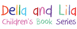 ​​​Della and Lila Children's Book Series